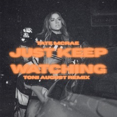 Tate McRae - Just Keep Watching (Toni August Remix)