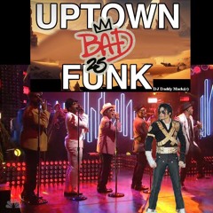 Uptown Bad funk mix