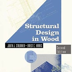 Access EBOOK 💞 Structural Design in Wood (VNR Structural Engineering Series) by  Jud