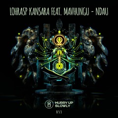 Lohrasp Kansara Feat. Mavhungu - NDAU