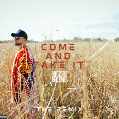 Come And Take It (The Remix)