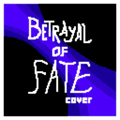 Betrayal of Fate