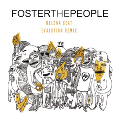 Foster The People - Helena Beat (Evalution Remix) [FREE DL]