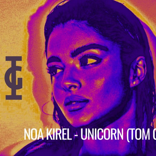 Noa Kirel - Unicorn (Tom Grannit Remix)