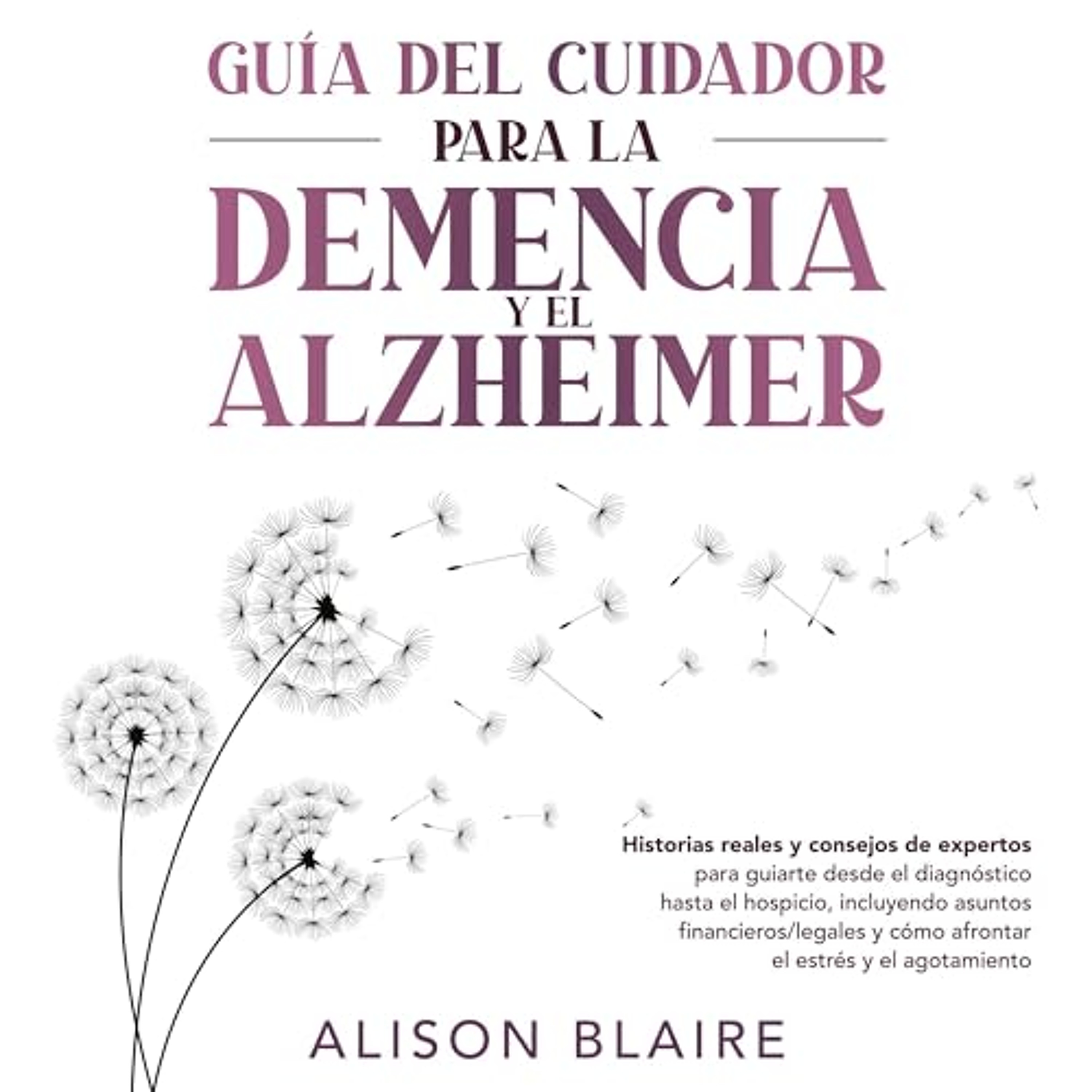 Guía del Cuidador para la Demencia y el Alzheimer [Caregiver's Guide to Dementia & Alzheimer's] (Audiolibro) | Prueba Gratis