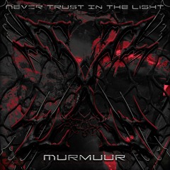 PREMIERE | Murmuur - Never Trust In The Light (ALDES Remix) [Blackout Collective]