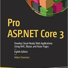 View [EPUB KINDLE PDF EBOOK] Pro ASP.NET Core 3 (Develop Cloud-Ready Web Applications
