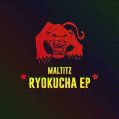 Maltitz- Ryokucha EP