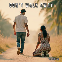 Don't Walk Away