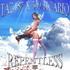 REPENTLESS (SIDE B) W/ 509 $ICARIO (OUT ON ALL PLATFORMS)
