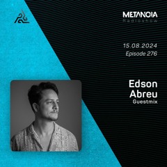 Metanoia pres. Edson Abreu [Exclusive Guestmix]