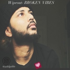 Wipeout- BROKEN VIBES