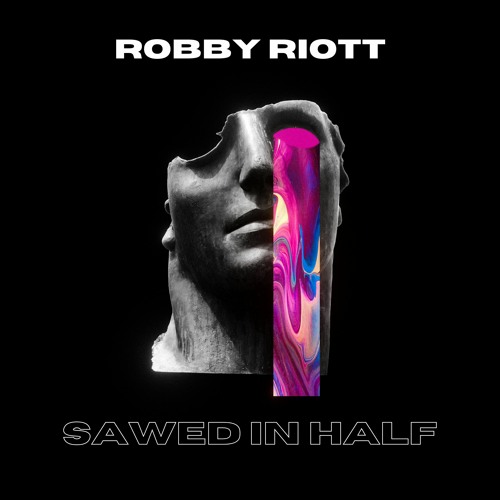 Sawed In Half - Robby Riott