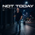 Artwork for Not Today