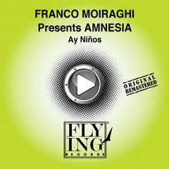 Ay Ninos (Franco Moiraghi Presents Amnesi) (Frank Lou Dub)