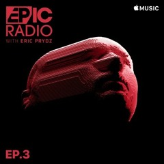 Eric Prydz Presents EPIC Radio on Beats 1 EP33