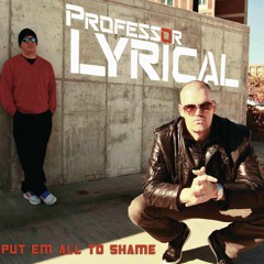 Professor Lyrical - Put Em All To Shame [Full Album]