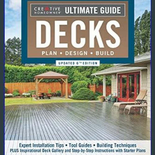 $$EBOOK 📚 Ultimate Guide: Decks, Updated 6th Edition: Plan, Design, Build (Creative Homeowner) DIY