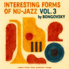 Interesting Forms Of Nu-Jazz vol. 3