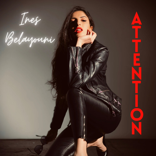 Attention - Ines Belayouni