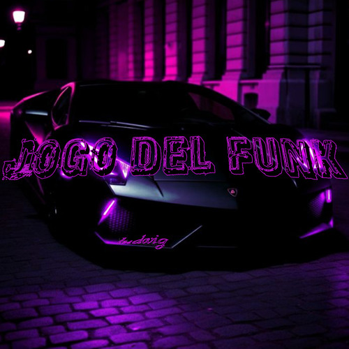 JOGO DEL FUNK - (LVDWIG, DYSMANE, ICEDMANE)