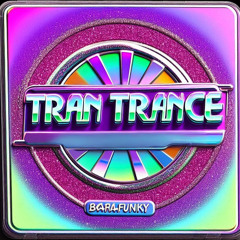 Barafunky - Tran trance