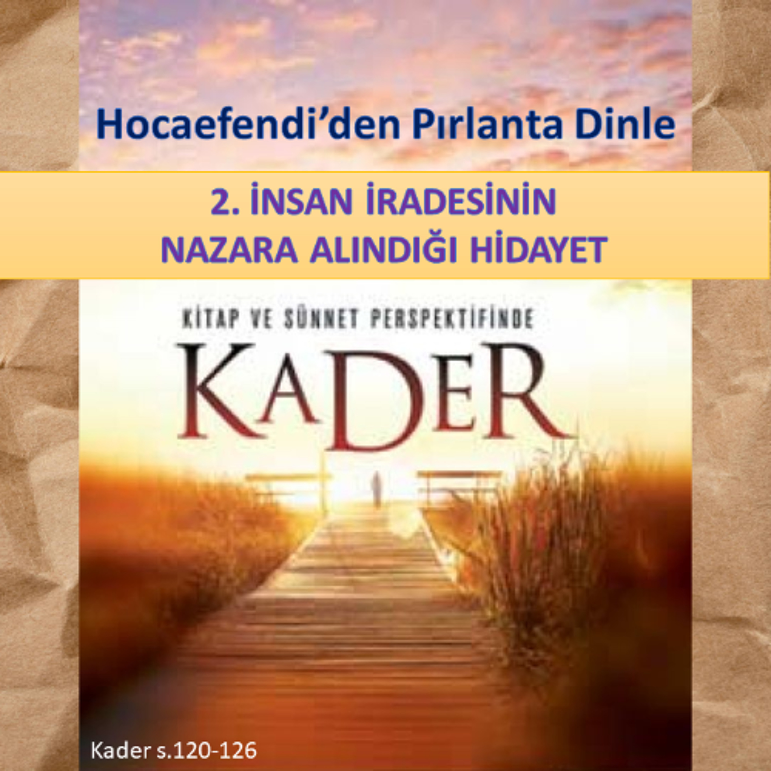 Kader s.120-126 (Hocaefendi’den Pırlanta Dinle) - M. Fethullah Gülen Hocaefendi (rh) episode artwork