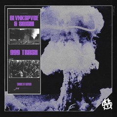 BLVNKSPVCE x SQISHI - 999 TRASH [Headbang Society Premiere]