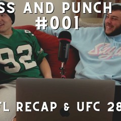 Pass And Punch Podcast  #001  NFL/UFC