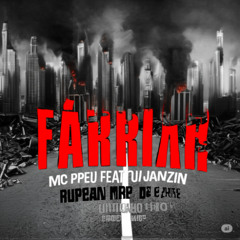 FARRIAR MC PEPEU FEAT RUANZIN DJ JOAO DO MDP PEPEU PROD
