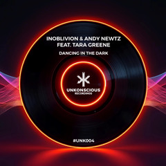 Inoblivion & Andy Newtz feat Tara Greene - Dancing In The Dark