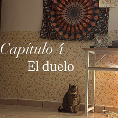 Episodio 4: El duelo.