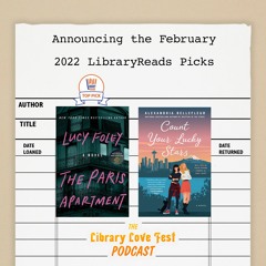 Announcing the February 2022 LibraryReads Picks (Feat. Recordings from the Authors)