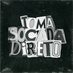 Toma Socada Direto - DJ Maninho SC & DJ Vinicius SC