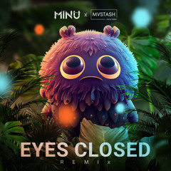 Ed Sheeran - Eyes Closed (Minu X Mvstash Remix)