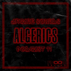 Arcane Sounds Podcast #11 - Algerics