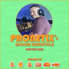 Phonetix's 'Garage Essentials' Show - Winter '22