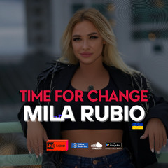 MILA RUBIO (UKR) - TIME FOR CHANGE 012 (Techno)