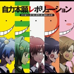 Jiriki Hongan Revolution - Assassination Classroom Opening