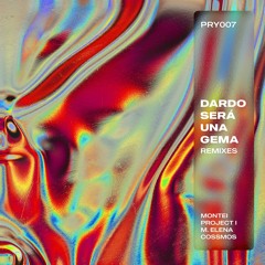 PRY007 | "Dardo Será Una Gema" - Remixes