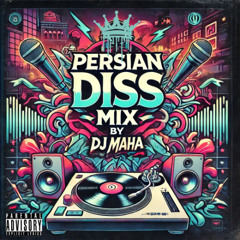 DJ Maha - Persian Diss Mix دیس میکس ایرانی