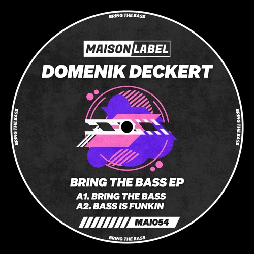 PREMIERE: Domenik Deckert – Bring The Bass [MAI054A]