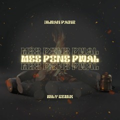 Hlwan Paing - Mee Pone Pwal [WiLY REMiX]