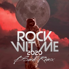 Rock Wit Me 2020 - Bsmall Remix