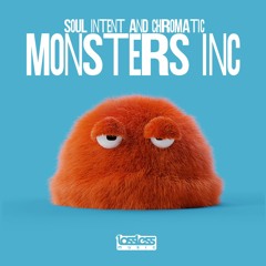Soul Intent & Chromatic - Monsters Inc [Lossless Music]