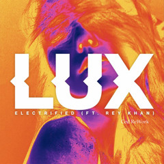 Lux - Electrified (Ced ReWork)