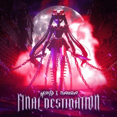 HEXXA X THRASHA - FINAL DESTINATION