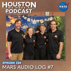 Houston We Have a Podcast: Mars Audio Log #7