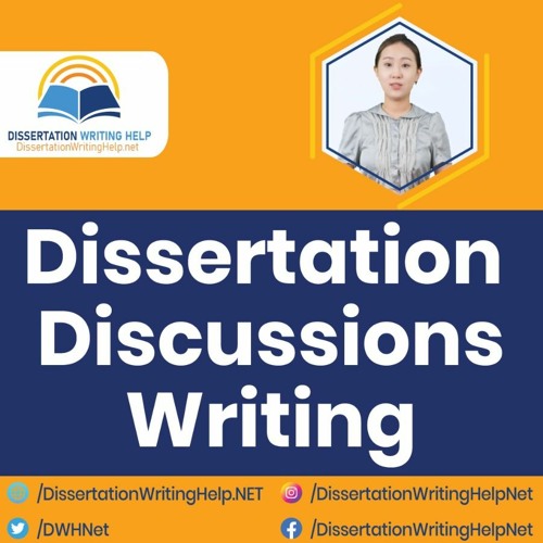 Dissertation Discussion Writing | DissertationWritingHelp.net