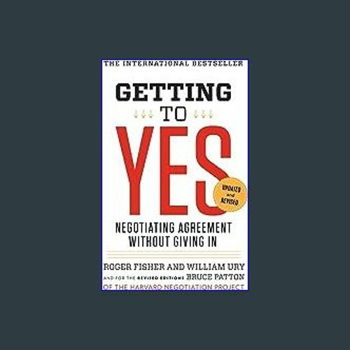 Stream Read$$ ⚡ Getting to Yes: Negotiating Agreement Without Giving In [ EBOOK PDF] by Brauseadner | Listen online for free on SoundCloud